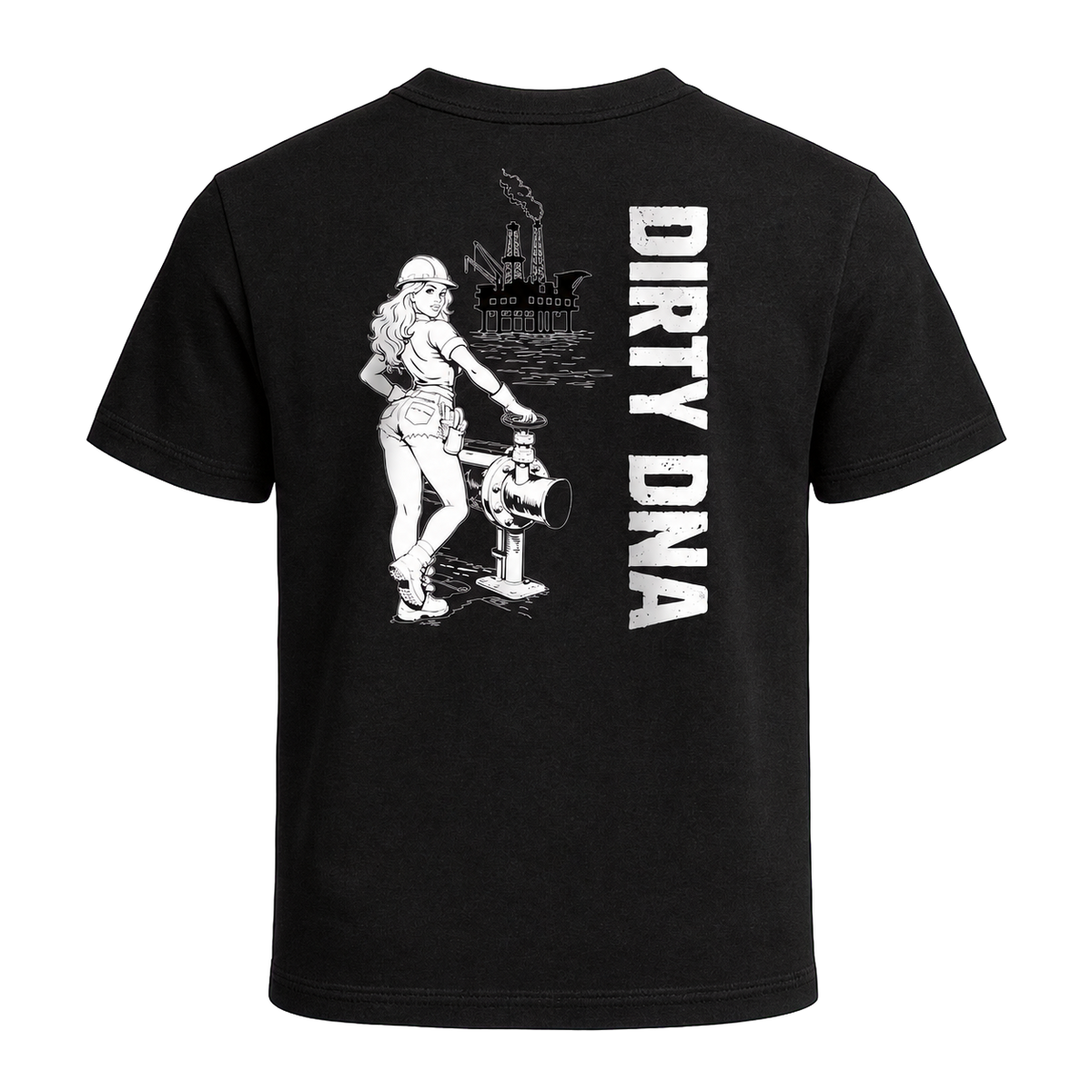 Dirty DNA Oil Rig Girl T-Shirt, back view