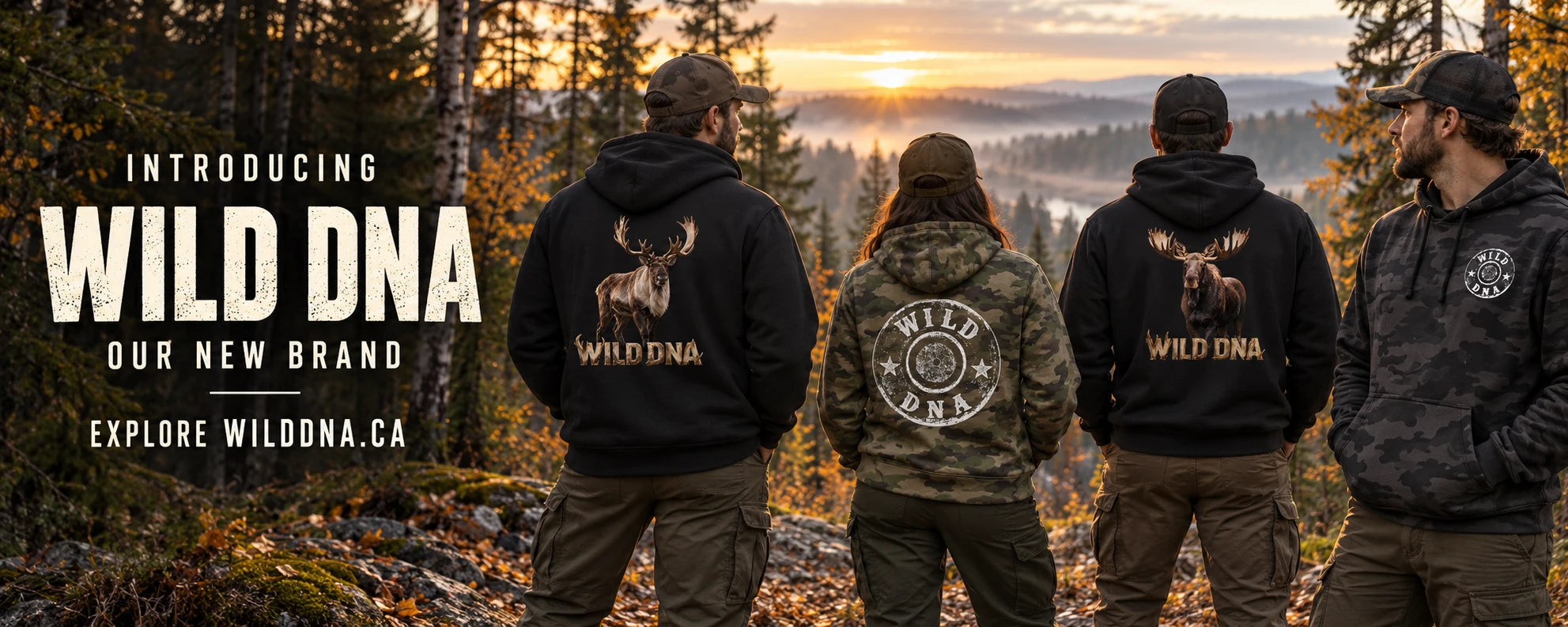Introducing Wild DNA, our new brand. Hunters wearing caribou, moose, and camouflage hoodies in an autumn forest. Explore wilddna.ca.